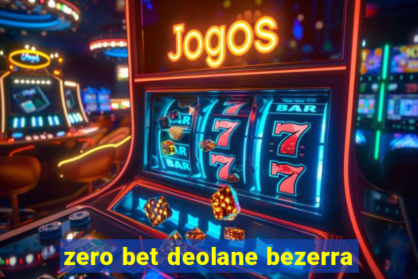 zero bet deolane bezerra